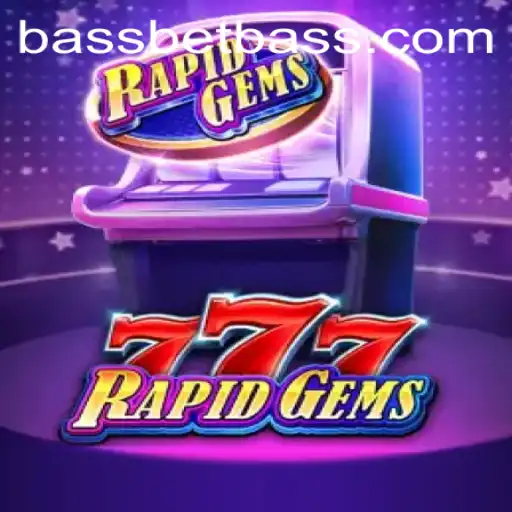 Embark on an Adventure with RapidGems777: The Exciting World of BassBet